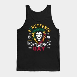 Juneteenth is my Independence Day Since 1865 Tank Top